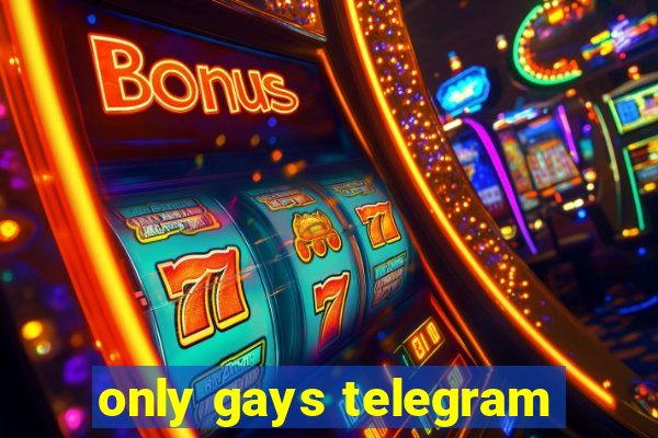 only gays telegram